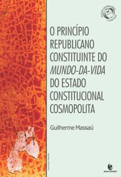 Imagem de O PRINCIPIO REPUBLICANO CONSTITUINTE DO MUNDO-DA-VIDA DO ESTADO CONSTITUCIONAL COSMOPOLITA