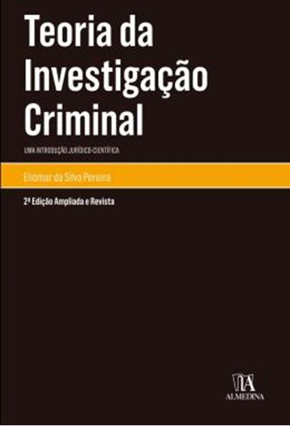 Picture of TEORIA DA INVESTIGACAO CRIMINAL - UMA INTRODUCAO JURIDICO-CIENTIFICA - 2ª ED.