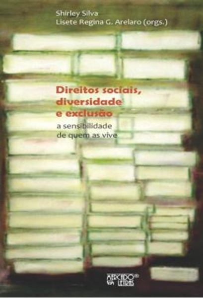 Picture of DIREITOS SOCIAIS, DIVERSIDADE E EXCLUSAO - A SENSIBILIDADE DE QUEM AS VIVE