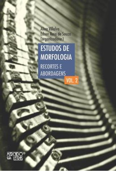 Picture of ESTUDOS DE MORFOLOGIA - VOLUME 2 - RECORTES E ABORDAGENS