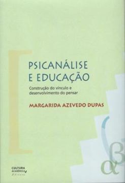 Imagem de PSICANALISE E EDUCACAO - VOLUME  - CONSTRUCAO DO VINCULO E DESENVOLVIMENTO DO PENSAR