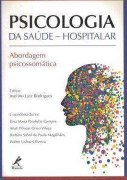 Imagem de PSICOLOGIA DA SAUDE HOSPITALAR - ABORDAGEM PSICOSSOMATICA