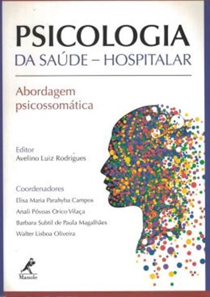 Picture of PSICOLOGIA DA SAUDE HOSPITALAR - ABORDAGEM PSICOSSOMATICA
