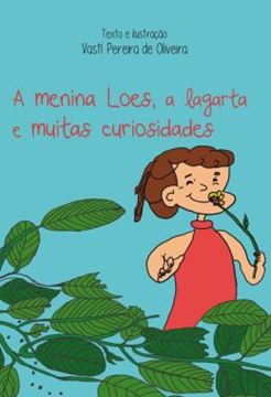 Imagem de A MENINA LOES, A LAGARTA E MUITAS CURIOSIDADES
