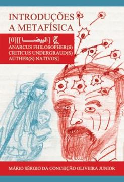 Imagem de INTRODUCOES A METAFISICA - ANARCUS FHILOSOPHER(S) CRITICUS UNDERGRAUD(S) AUTHER(S) NATIVOS