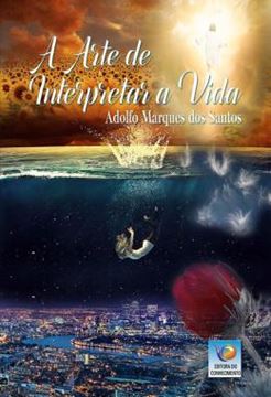 Imagem de A ARTE DE INTERPRETAR A VIDA