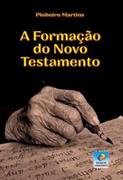 Imagem de A FORMACAO DO NOVO TESTAMENTO - UMA SINTESE PARA LEIGOS
