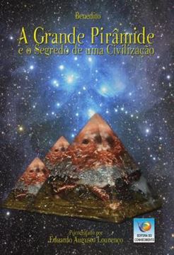 Imagem de A GRANDE PIRAMIDE E O SEGREDO DE UMA CIVILIZACAO