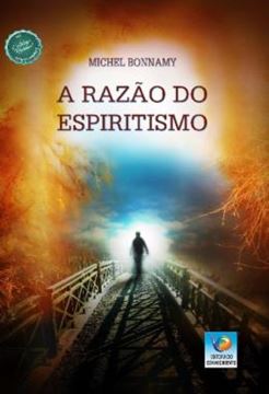 Imagem de A RAZAO DO ESPIRITISMO