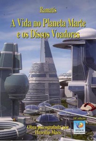 Picture of A VIDA NO PLANETA MARTE E OS DISCOS VOADORES