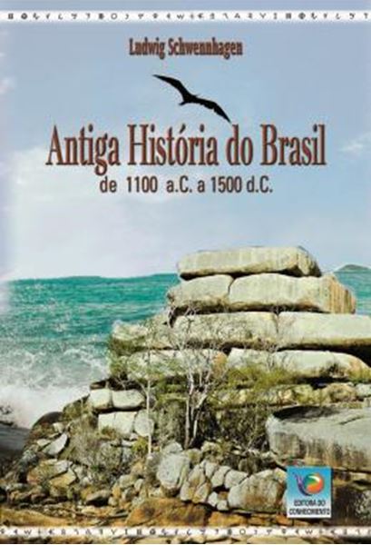 Picture of ANTIGA HISTORIA DO BRASIL - DE 1100 A.C. A 1500 D.C.