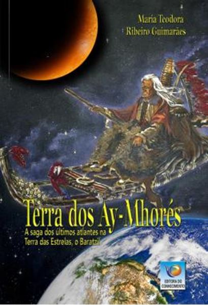 Picture of TERRA DOS AY-MHORES - A SAGA DOS ULTIMOS ATLANTES NA TERRA DAS ESTRELAS, O BARATZIL
