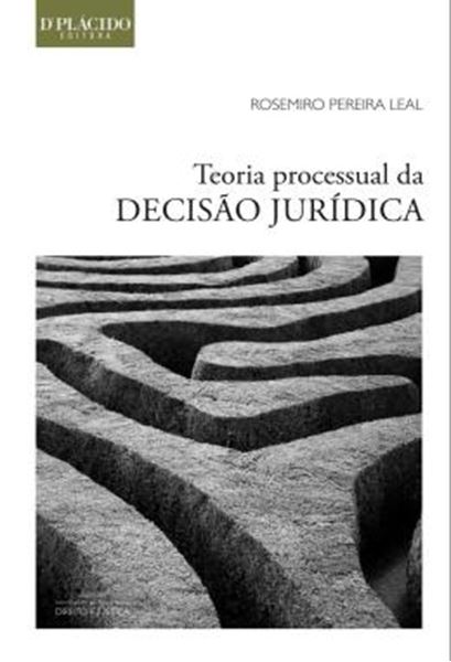 Picture of TEORIA PROCESSUAL DA DECISAO JURIDICA