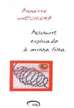Imagem de AUSCHWITZ EXPLICADO A MINHA FILHA