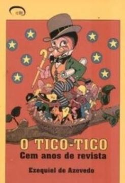Imagem de TICO-TICO - CEM ANOS DE REVISTA , O - 2ª ED