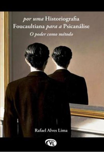 Picture of POR UMA HISTORIOGRAFIA FOUCAULTIANA PARA A PSICANALISE - O PODER COMO METODO