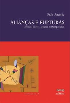 Imagem de ALIANCAS E RUPTURAS - ENSAIOS SOBRE A POESIA CONTEMPORANEA