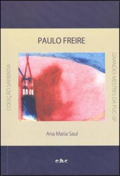 Imagem de PAULO FREIRE - UMA PRATICA DOCENTE A FAVOR DA EDUCACAO CRITICO-LIBERTADORA