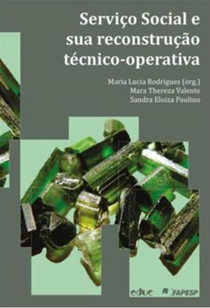 Picture of SERVICO SOCIAL E SUA RECONSTRUCAO TECNICO-OPERATIVA