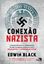 Imagem de CONEXAO NAZISTA - A HISTORIA REVELADA DA COLABORACAO DE GRANDES CORPORACOES AMERICANAS COM O HOLOCAUSTO E A ALEMANHA DE HITLER