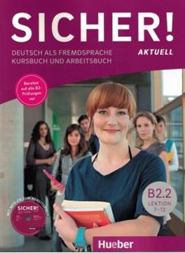 Imagem de SICHER! AKTUELL B2.2 - KURS- UND ARBEITSBUCH MIT MP3-CD ZUM ARBEITSBUCH, LEKTION 7-12 - DEUTSCH ALS FREMDSPRACHE