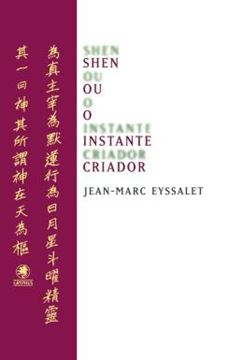 Imagem de SHEN OU O INSTANTE CRIADOR