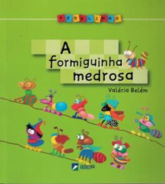 Picture of A FORMIGUINHA MEDROSA