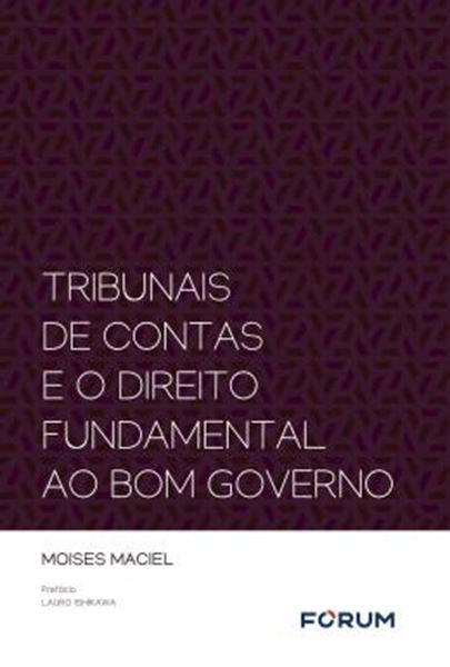 Picture of TRIBUNAIS DE CONTAS E O DIREITO FUNDAMENTAL AO BOM GOVERNO