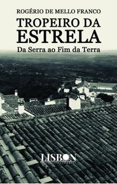 Imagem de TROPEIRO DA ESTRELA - DA SERRA AO FIM DA TERRA