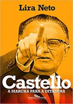 Imagem de CASTELLO - A MARCHA PARA A DITADURA