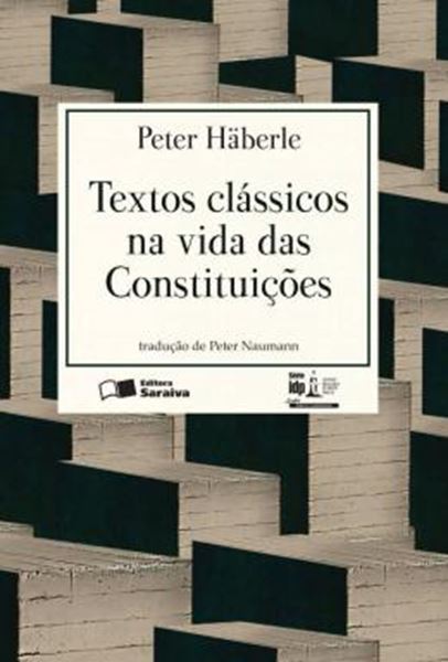 Picture of TEXTOS CLASSICOS NA VIDA DAS CONSTITUIOCES - 1ª EDICAO DE 2016