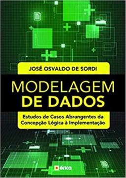 Imagem de MODELAGEM DE DADOS - ESTUDOS DE CASOS ABRANGENTES DA CONCEPCAO LOGICA À IMPLEMENTACAO