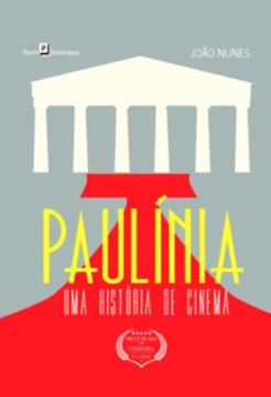 Imagem de PAULINIA - UMA HISTORIA DE CINEMA