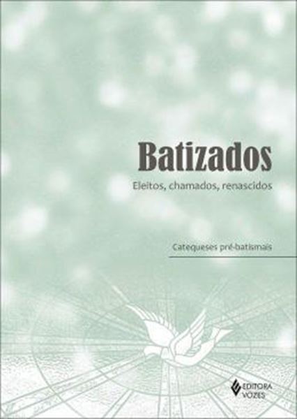 Picture of BATIZADOS - ELEITOS, CHAMADOS, RENASCIDOS
