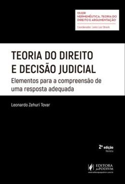 Imagem de TEORIA DO DIREITO E DECISAO JUDICIAL - ELEMENTOS PARA A COMPREENSAO DE UMA RESPOSTA ADEQUADA