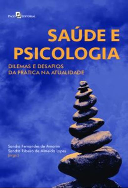 Picture of SAUDE E PSICOLOGIA - DILEMAS E DESAFIOS DA PRATICA NA ATUALIDADE