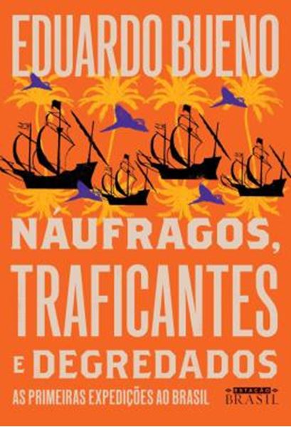 Picture of NAUFRAGOS, TRAFICANTES E DEGREDADOS - 2ª ED.
