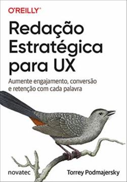 Imagem de REDACAO ESTRATEGICA PARA UX - AUMENTE ENGAJAMENTO, CONVERSAO E RETENCAO COM CADA PALAVRA