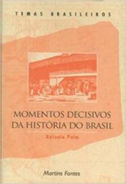 Imagem de MOMENTOS DECISIVOS DA HISTORIA DO BRASIL