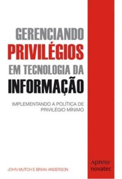 Picture of GERENCIANDO PRIVILEGIOS EM TECNOLOGIA DA INFORMACAO - IMPLEMENTANDO A POLITICA DE PRIVILEGIO MINIMO