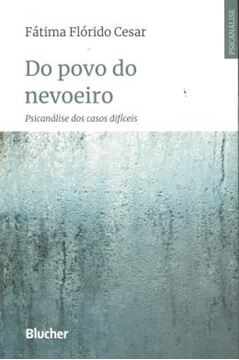 Imagem de DO POVO DO NEVOEIRO - PSICANALISE DOS CASOS DIFICEIS