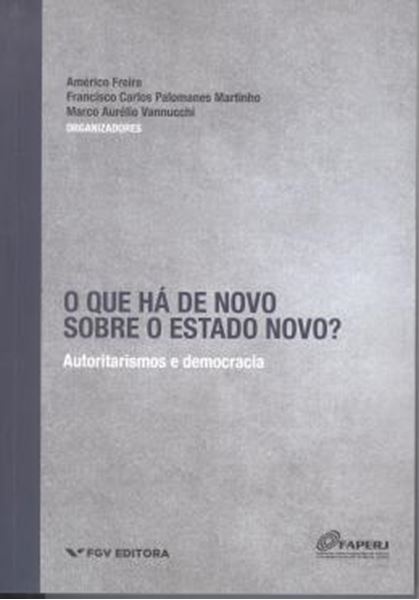 Picture of QUE HA DE NOVO SOBRE O ESTADO NOVO, O? - AUTORITARISMO E DEMOCRACIA