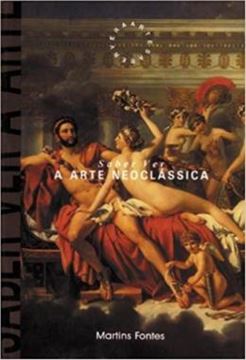 Imagem de SABER VER A ARTE NEOCLASSICA