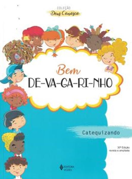 Picture of BEM DEVAGARINHO - CATEQUESE DE INICIACAO I CTQZ - 30ªED