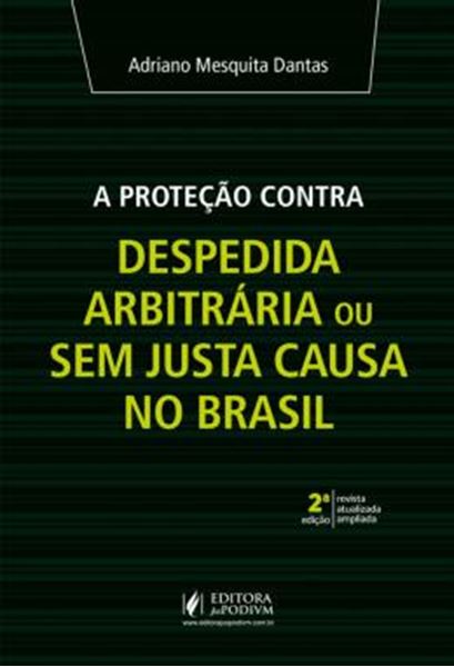 Picture of A PROTECAO CONTRA DESPEDIDA ARBITRARIA OU SEM JUSTA CAUSA NO BRASIL