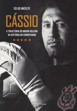 Imagem de CASSIO - A TRAJETORIA DO MAIOR GOLEIRO DA HISTORIA DO CORINTHIANS