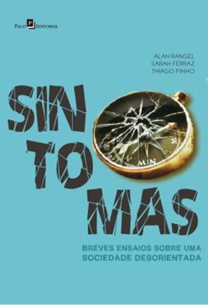 Picture of SINTOMAS - BREVES ENSAIOS SOBRE UMA SOCIEDADE DESORIENTADA