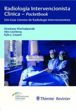Imagem de RADIOLOGIA INTERVENCIONISTA CLINICA - POCKETBOOK - UM GUIA CONCISO DE RADIOLOGIA INTERVENCIONISTA