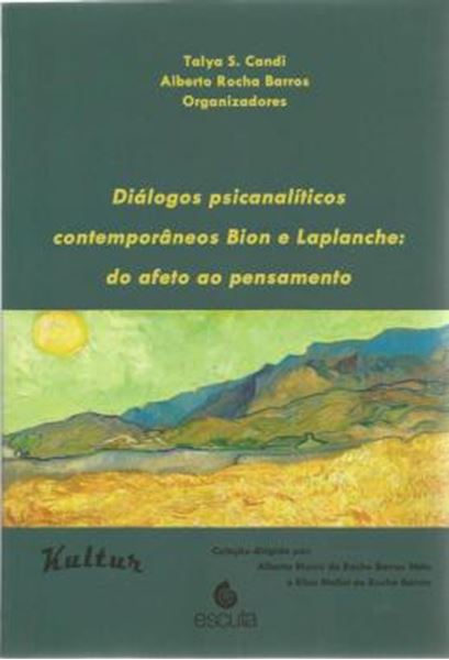 Picture of DIALOGOS PSICANALITICOS CONTEMPORANEOS BION E LAPLANCHE - DO AFETO AO PENSAMENTO