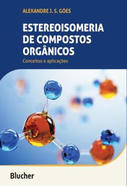 Picture of ESTEREOISOMERIA DE COMPOSTOS ORGANICOS - CONCEITOS E APLICACOES